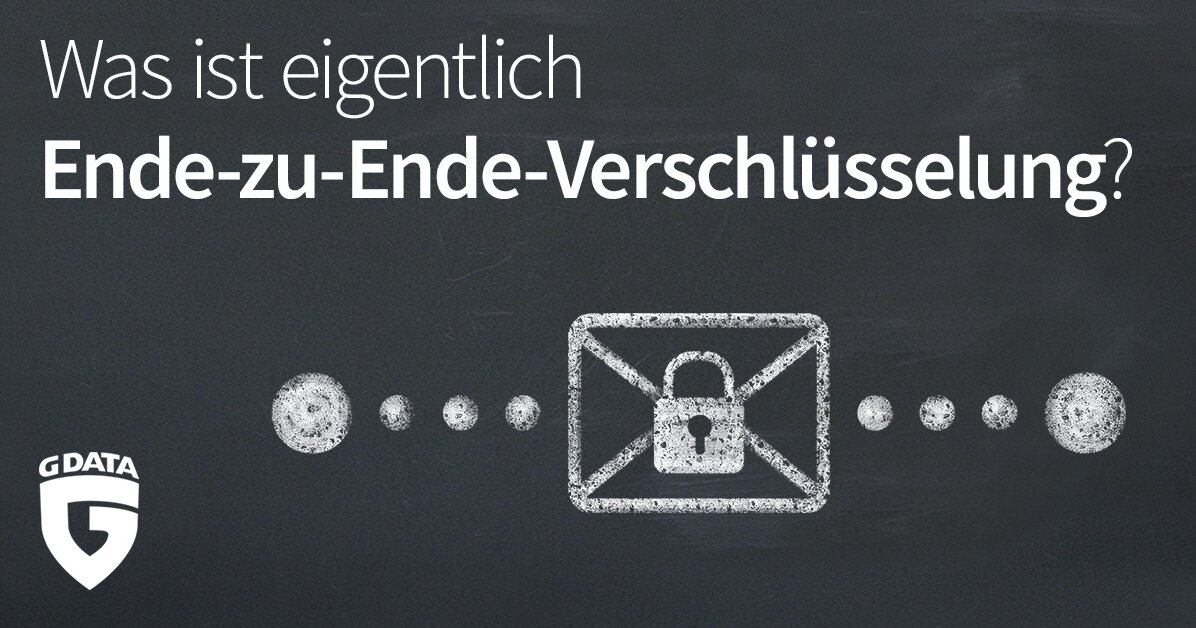 Was Ist Ende Zu Ende Verschlüsselung www.gdata.de