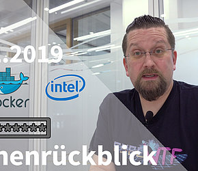 Video-Wochenrückblick KW 7/2019: Passwortleck, Altes Eisen, SGX und Docker